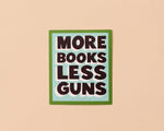 More Books Less Guns Vinyl sticker