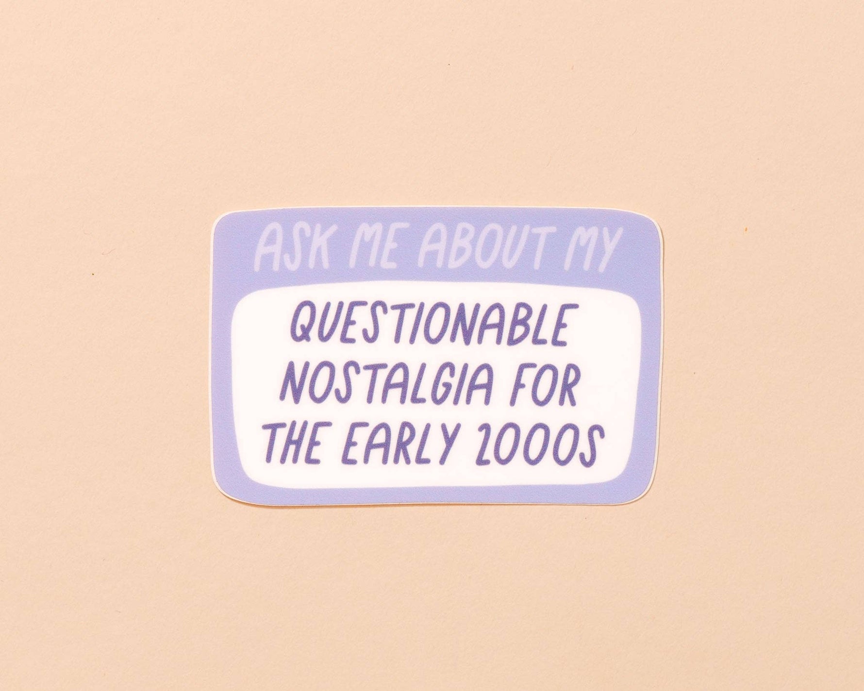 Questionable 2000s Nostalgia Vinyl Sticker