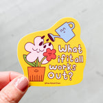 What If It All Works Out Garden vinyl sticker