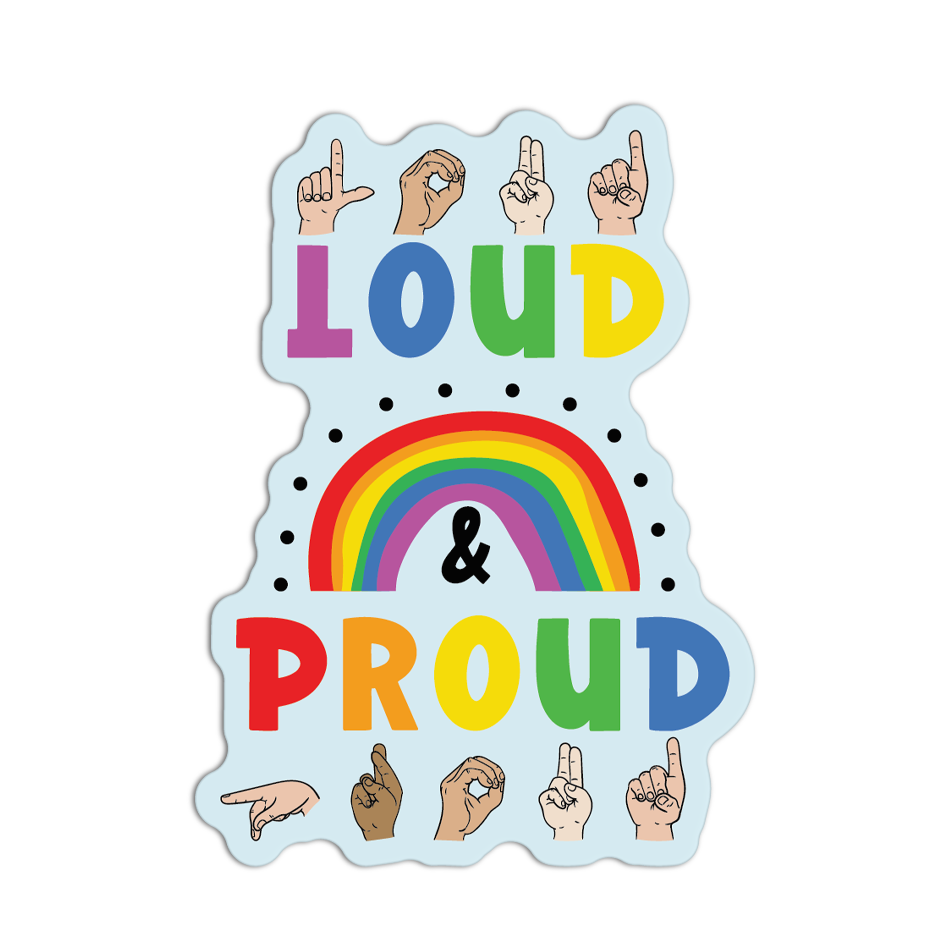 Loud & Proud ASL vinyl sticker