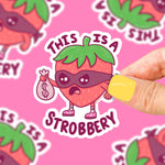 This is a Strobbery Vinyl Sticker
