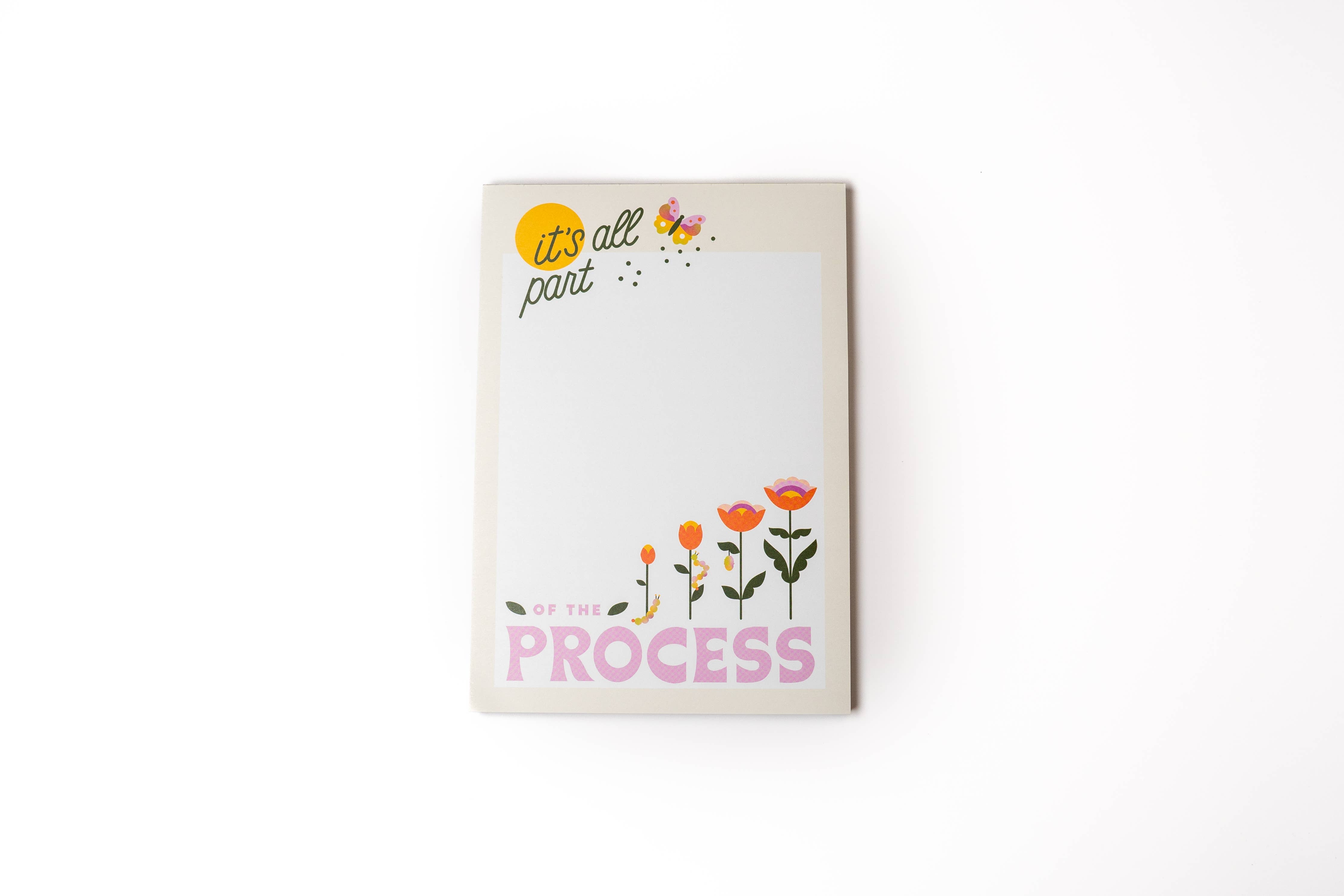 It's All A Part of the Process Notepad