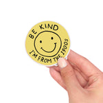 Be Kind I'm from the 1900s Vinyl Sticker