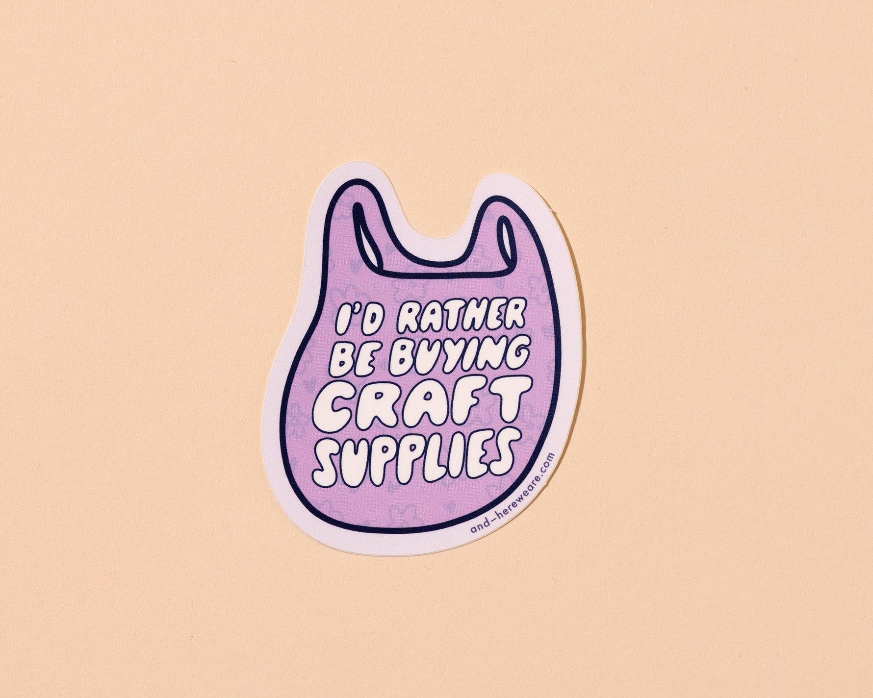 I'd Rather Buying Craft Supplies Vinyl Sticker