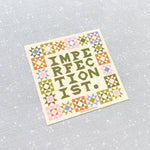 Imperfectionist Quilt vinyl sticker