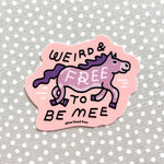 Weird & Free to Be Me Horse vinyl sticker