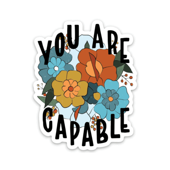 You Are Capable Vinyl Sticker