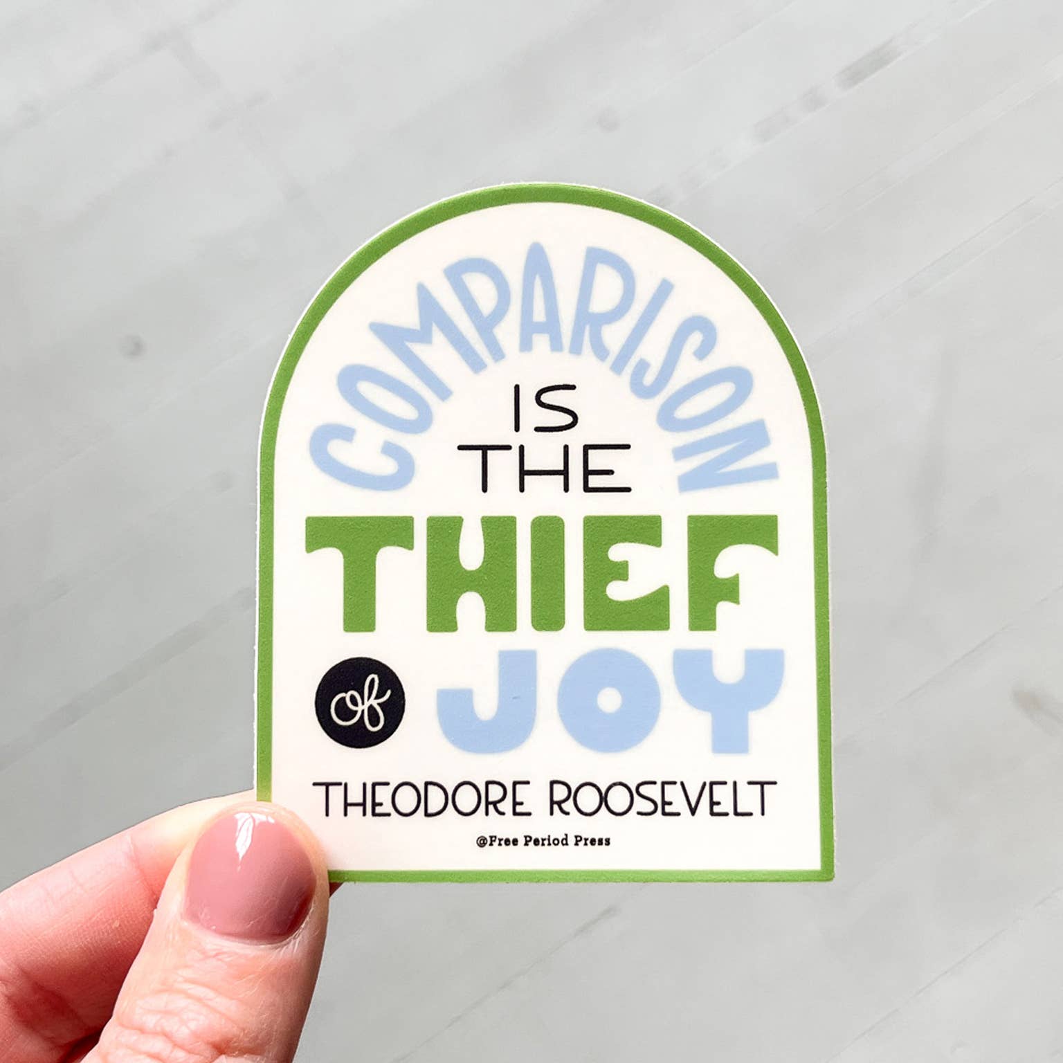 Comparison Is The Thief of Joy vinyl sticker