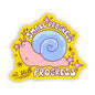 "Small progress is still progress" sticker