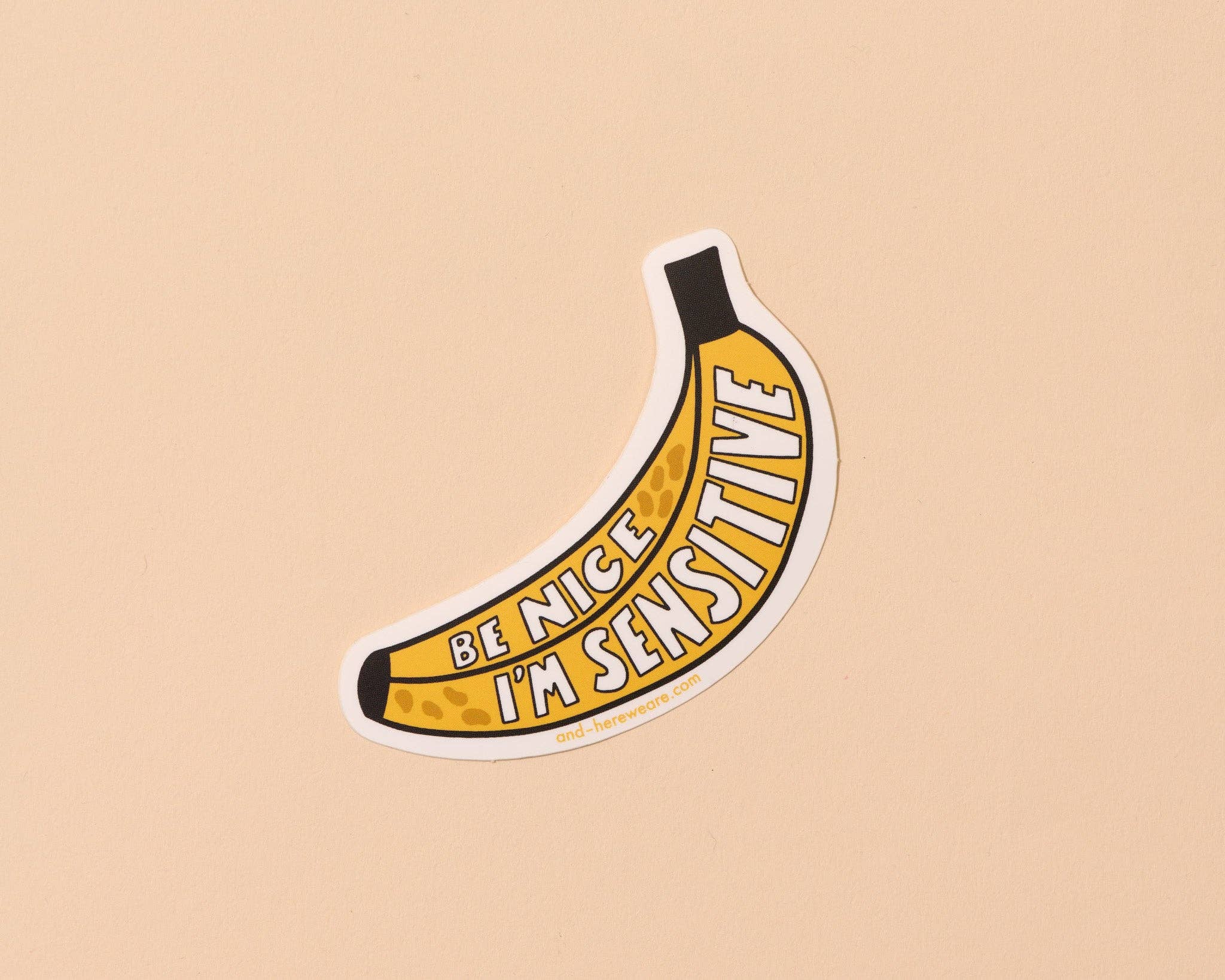I'm Sensitive (Bruised Banana)- Vinyl Sticker