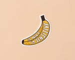 I'm Sensitive (Bruised Banana)- Vinyl Sticker