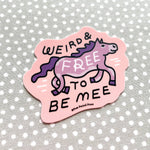 Weird & Free to Be Me Horse vinyl sticker