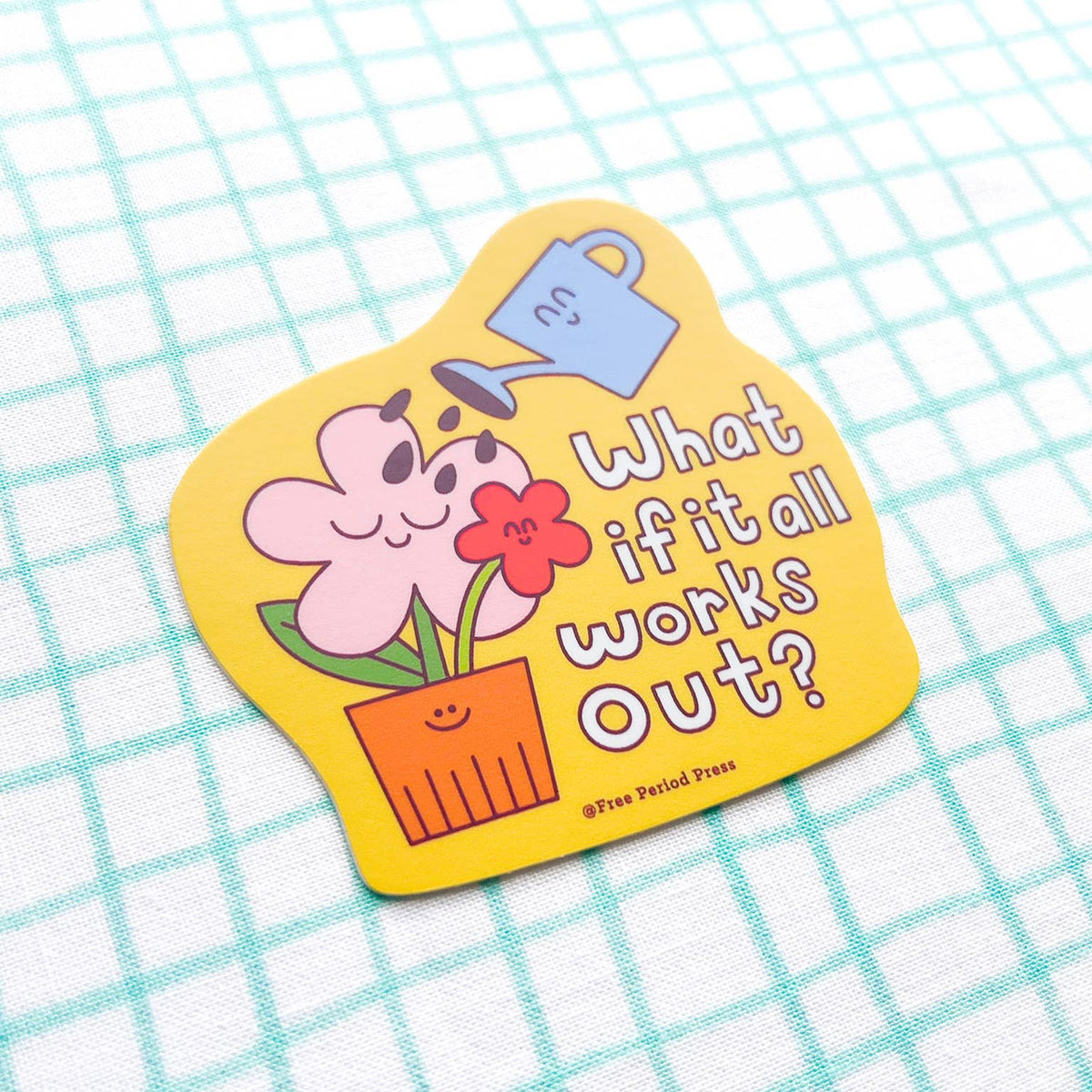 What If It All Works Out Garden vinyl sticker